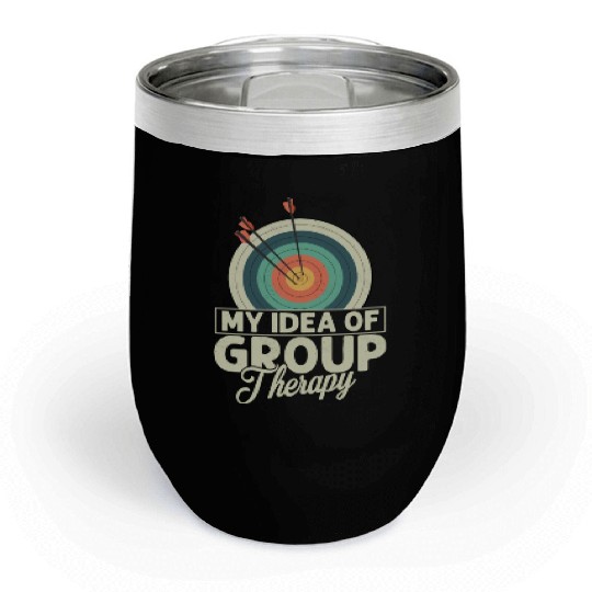 My Idea Of Group Therapy Archery Target Bow & Arro Chill Wine Tumblers