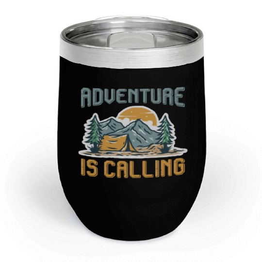 Adventure is calling Mountain lover Hiking Chill Wine Tumblers
