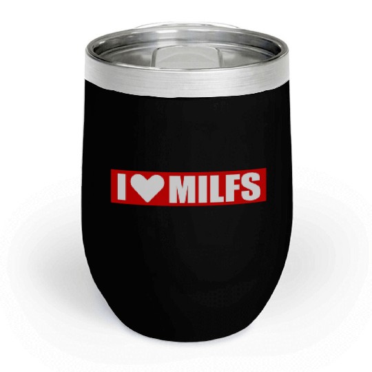 I love milfs red design Chill Wine Tumblers