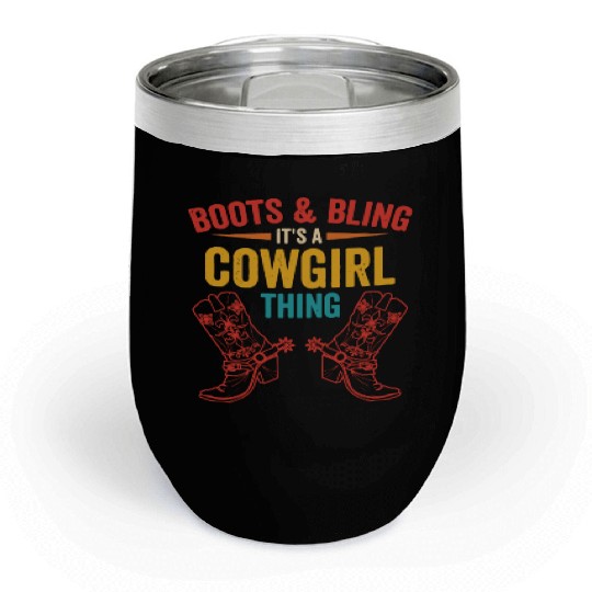 Boots & bling. it's a cowgirl thing Chill Wine Tumblers