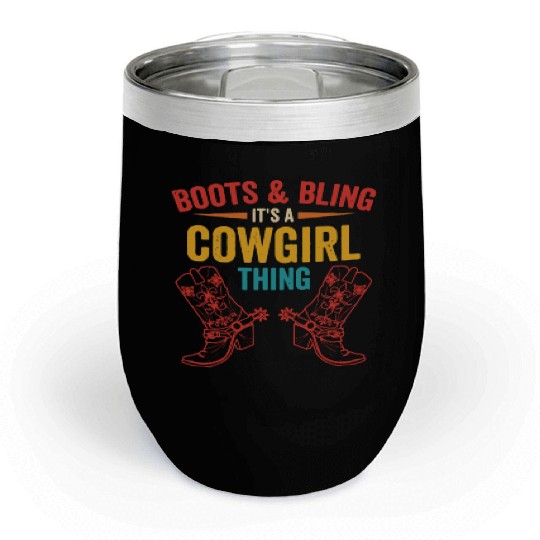 Boots & bling. it's a cowgirl thing Chill Wine Tumblers