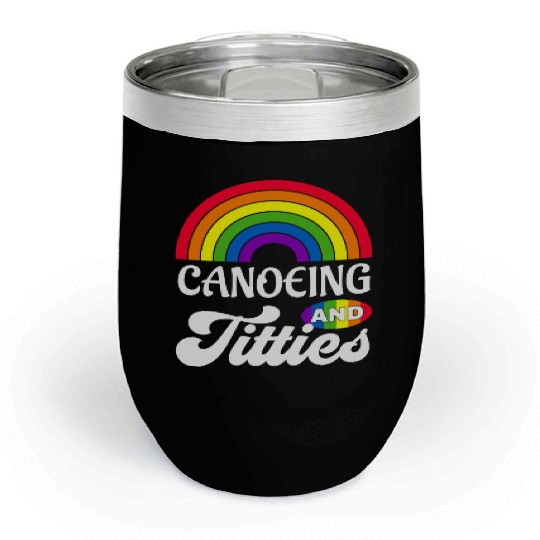 Canoeing And Titties Funny Lgbt Gay Pride s Chill Wine Tumblers