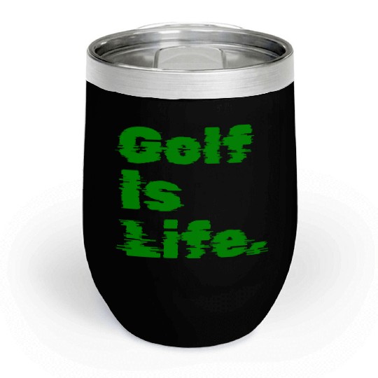 I Like Golfing, Golf Player, Golfing, Golf Is Life Chill Wine Tumblers