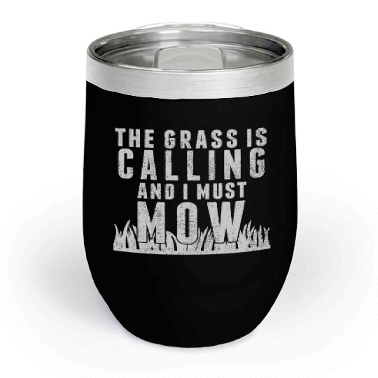 Lawn Mowing idea Funny Gardening Quote Dad Chill Wine Tumblers
