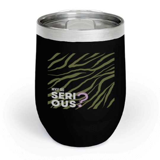 Why So Serious? Chill Wine Tumblers
