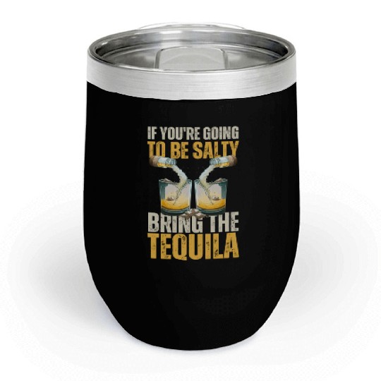 Funny Tequila Lover Poured With By Bottle Of Salt Chill Wine Tumblers
