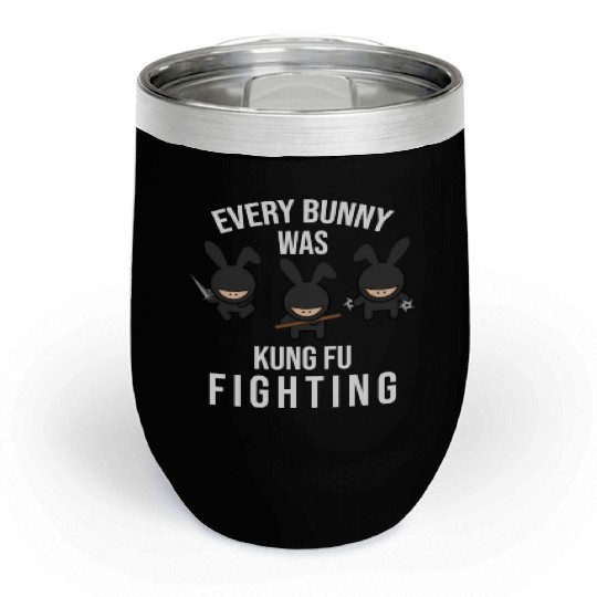 Kung Fu Every Bunny Was Kung Fu Fighting Easter Chill Wine Tumblers