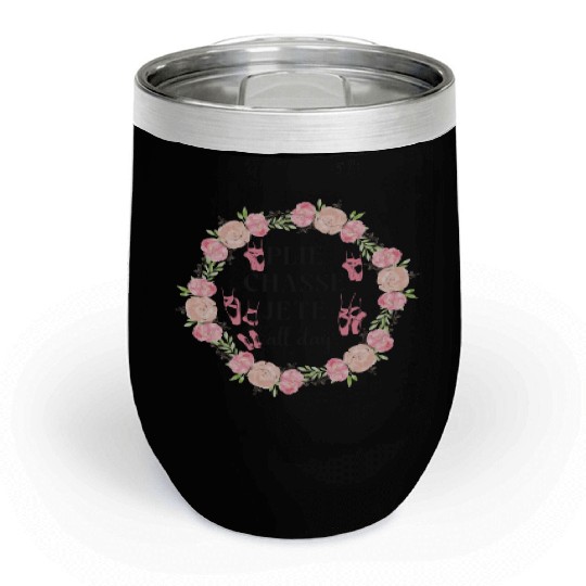 Ballet Dancer Dance Girl Ballerina Chill Wine Tumblers