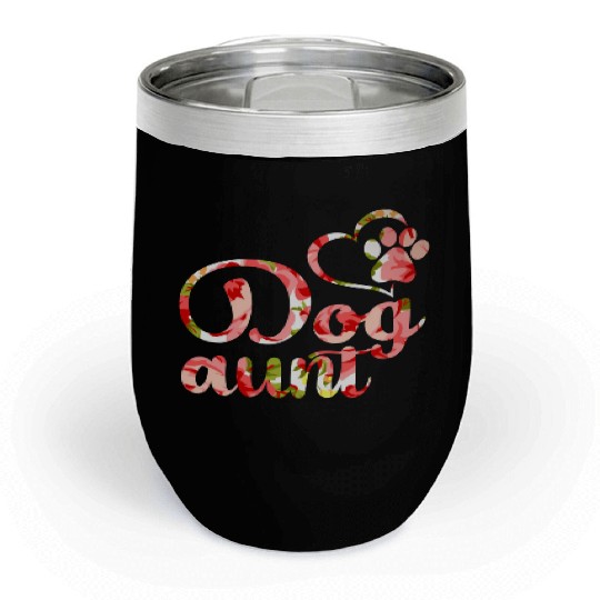 Dog Aunt Sister Flower Puppy Dog Chill Wine Tumblers