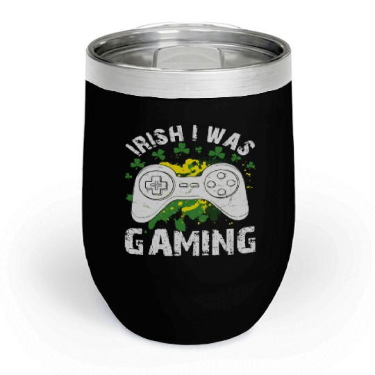 Irish I Was Gaming St Patrick s Day Gamer Chill Wine Tumblers