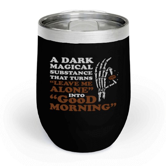 Coffee Morning Caffeine Beans Espresso Coffee Chill Wine Tumblers