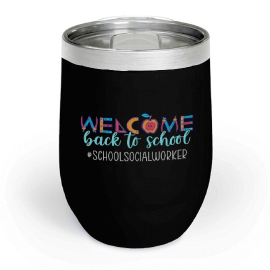 School Social Worker Welcome Back To School Chill Wine Tumblers