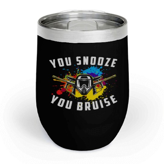 You Snooze You Bruise Youth Paintball Chill Wine Tumblers