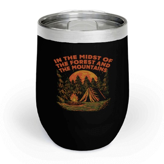 Forest and Mountains Camping Hiking Camper Hiker W Chill Wine Tumblers