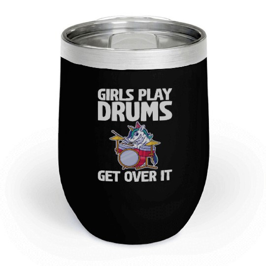 Girls Play Drums, Get Over It 2 Chill Wine Tumblers