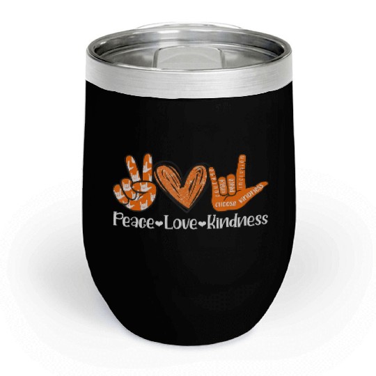 Peace Love Kindness I Love You Sign Language Anti Chill Wine Tumblers