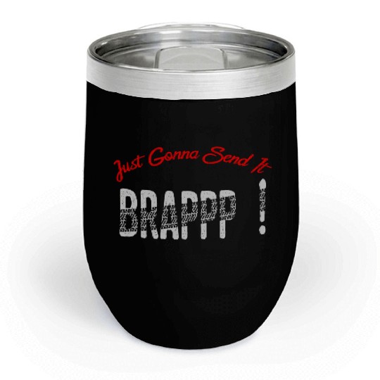 Just Gonna Send It Motocross Dirt Bike Snowmobile Chill Wine Tumblers