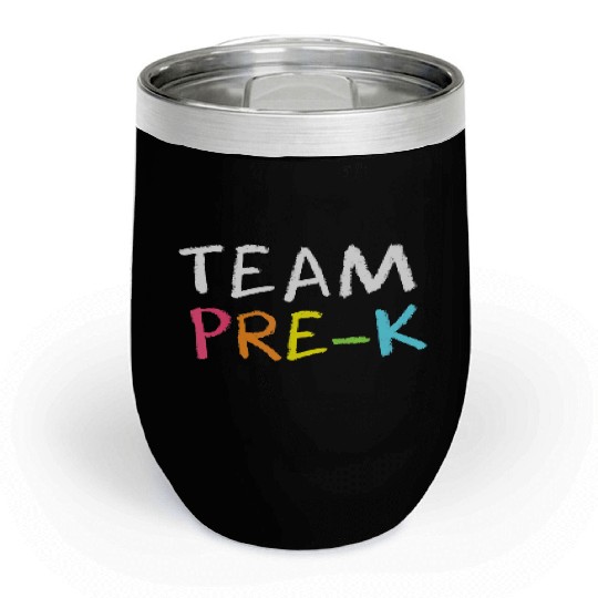Team Pre K Teacher Back To School Top Chill Wine Tumblers