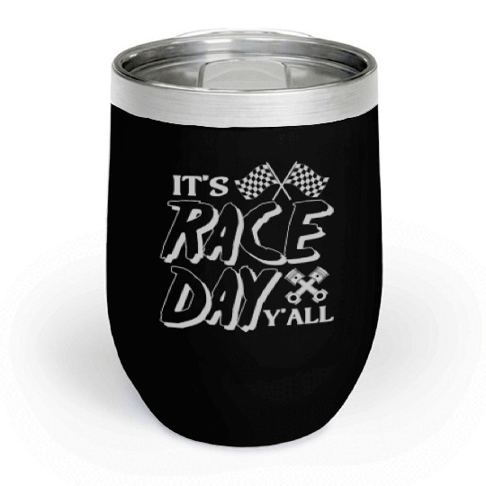 It's Race Day Y'All Chill Wine Tumblers
