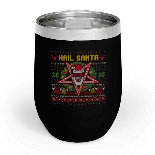 Hail Santa Weird Chill Wine Tumblers