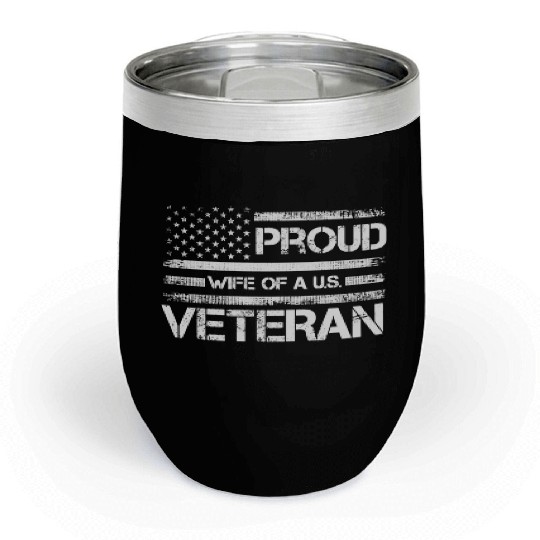 Veterans Proud Wives Of Us Veterans American Flag Chill Wine Tumblers