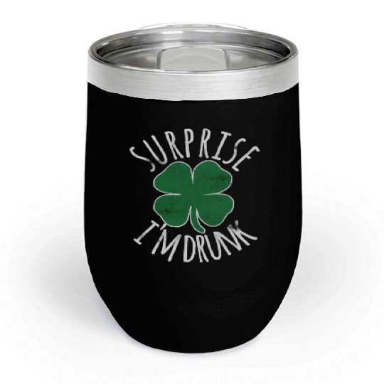 Surprise I'M Drunk Shamrock St Patrick'S Day Chill Wine Tumblers