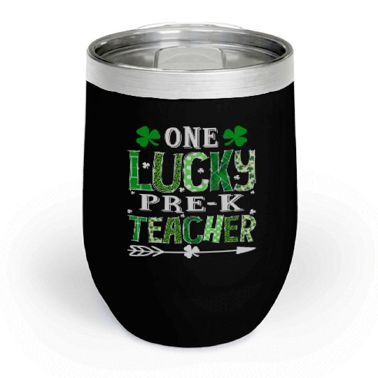 St Patrick'S Day One Lucky Pre-K Teacher Shamrock Chill Wine Tumblers