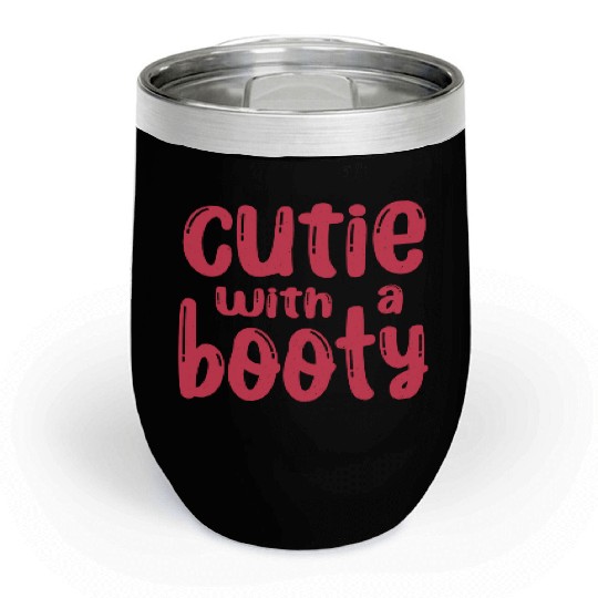 Cutie with a Booty - Gym Lover Chill Wine Tumblers