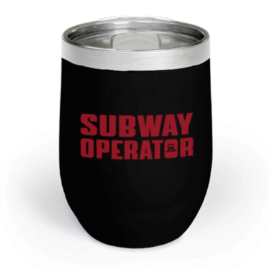 Great Subway Operator Apparel Subway Train Driver Chill Wine Tumblers
