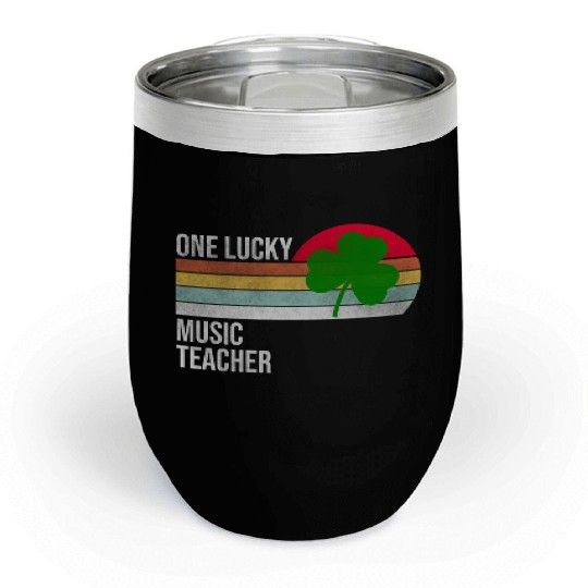 One Lucky Music Teacher St Patric Day Chill Wine Tumblers
