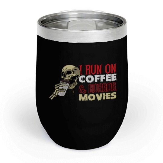 Coffee Horror Movie Lover Chill Wine Tumblers