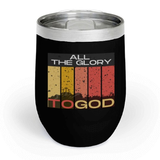 All The Glory to God Chill Wine Tumblers