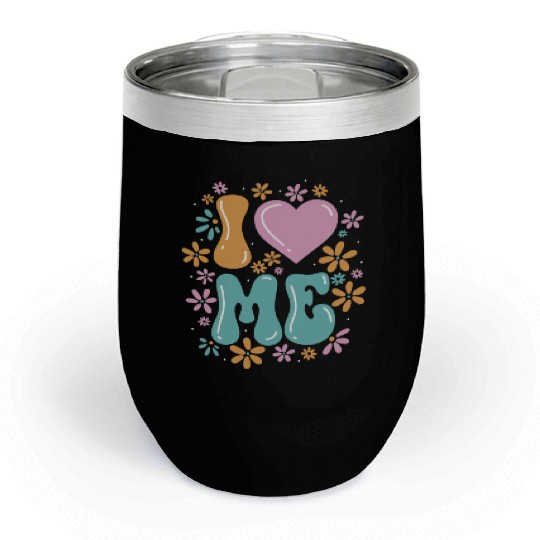 I Love Me Balloon Heart Decor Flower Floral Chill Wine Tumblers