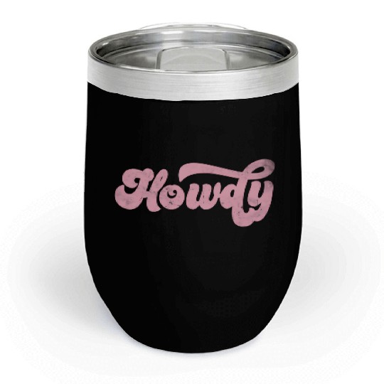 Howdy Rodeo Western Cory Southern Cowgirl Chill Wine Tumblers