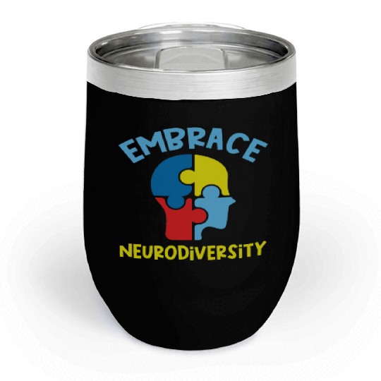Embrace neurodiversity Chill Wine Tumblers