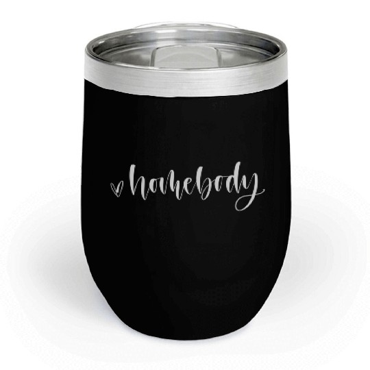 Homebody For Introvert Jlz076 Chill Wine Tumblers