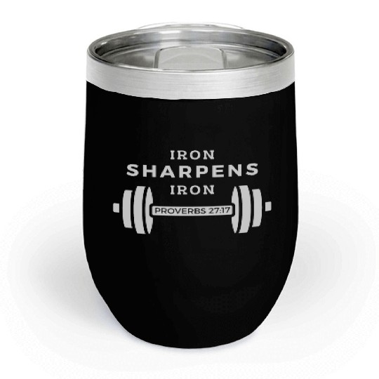 Iron Sharpens Iron (Proverbs 27:17) Chill Wine Tumblers
