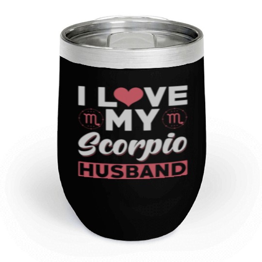 I love my Scorpio Husband Chill Wine Tumblers