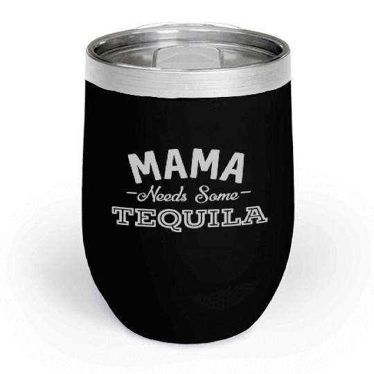 Mama Needs Some Tequila Alcohol Margarita Summer Chill Wine Tumblers