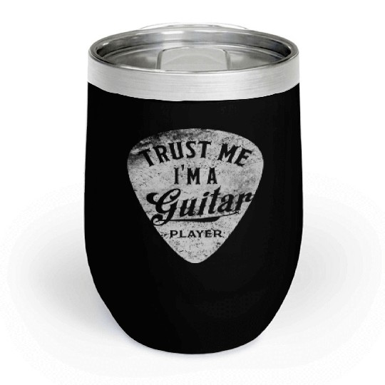 Trust Me I'm a Guitar Player Electric Acoustic Chill Wine Tumblers
