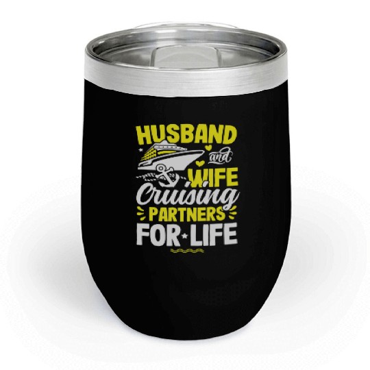Husband Wife Cruising Partners Life cruise Chill Wine Tumblers