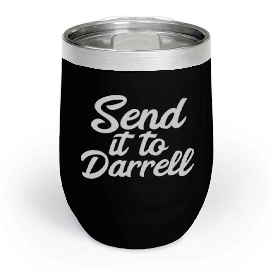 Send It To Darrell La-La Chill Wine Tumblers