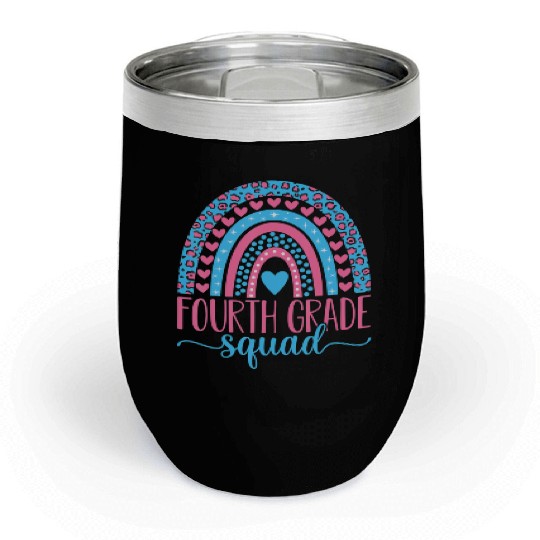 Fourth Grade Squad Team 4th Grade Teacher Back To Chill Wine Tumblers