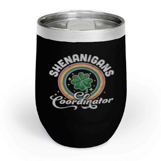 Shenanigans Coordinator Teacher St Patrick'S Day Chill Wine Tumblers