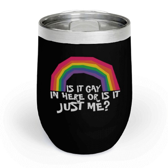 LGBTQ Proud Ally Trans Gay Pride Is It Gay Here Chill Wine Tumblers
