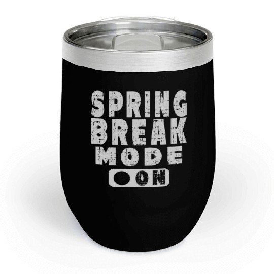 Spring Break Mode On Vintage Chill Wine Tumblers