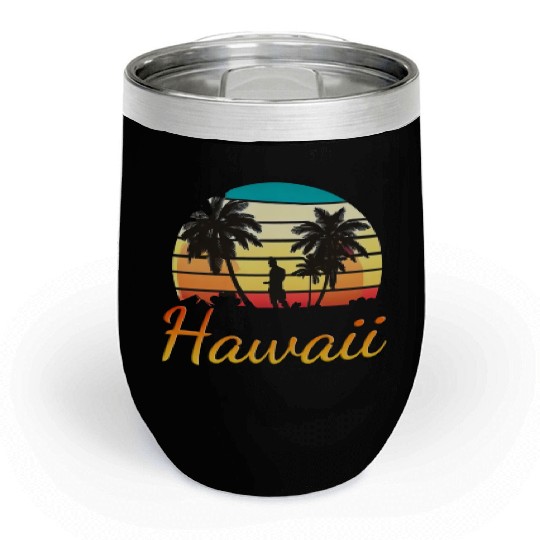 HAWAII EVERYDAY SUNDAY FUNDAY SUMMER HOLIDAY VACAT Chill Wine Tumblers