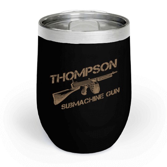 Thompson Submachine Gun | World War 2 Weapon Chill Wine Tumblers