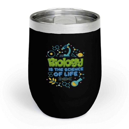 Biology is the Science of Life summer Chill Wine Tumblers
