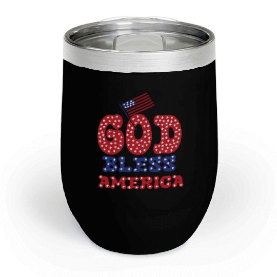 PATRIOTIC DAY GOD BLESS AMERICA Chill Wine Tumblers